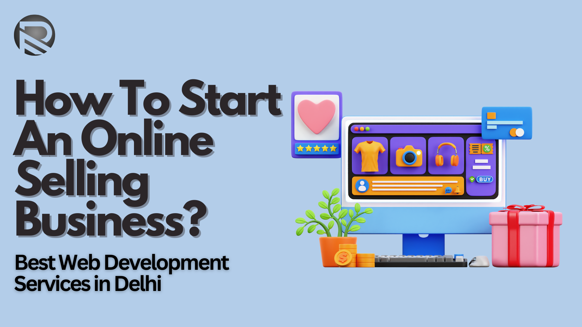 Web Development Services in Delhi | Start Your Online Business